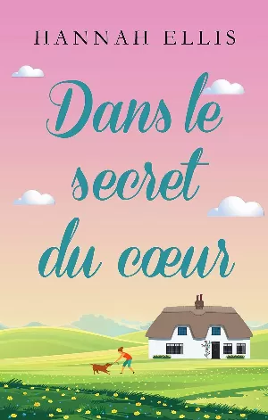 Hannah Ellis - Dans le secret du cœur